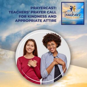 Teachers Who Pray | Teachers Prayer