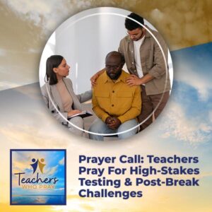 Teachers Who Pray | High-Stakes Testing