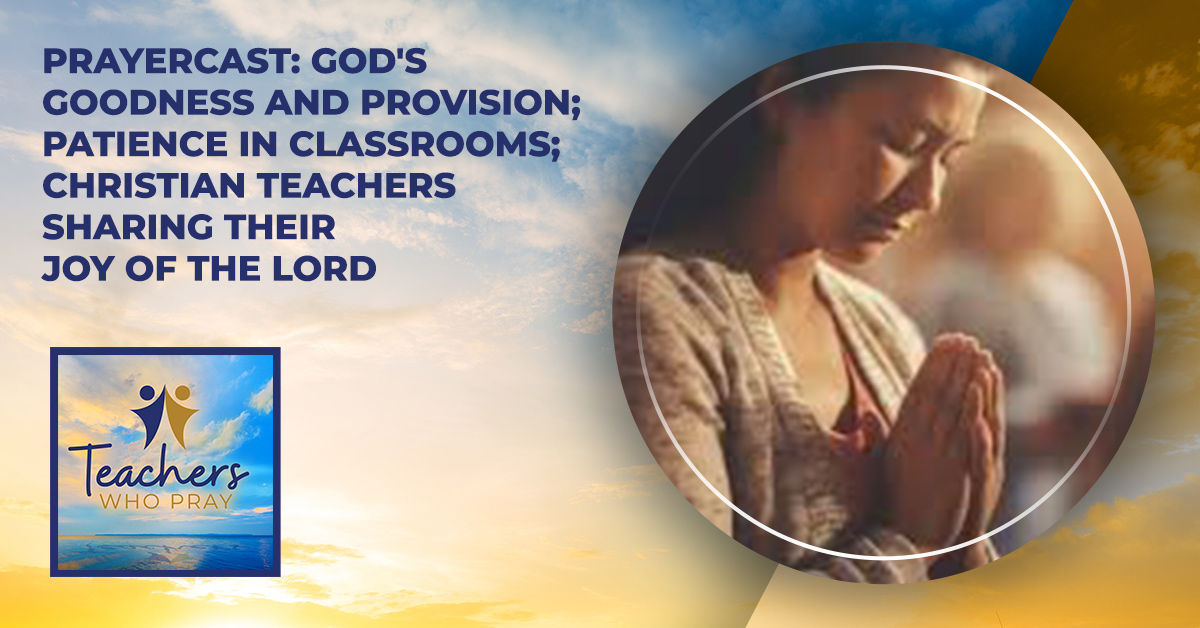 Teachers Who Pray | Christian Teachers